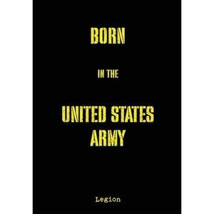 Born in the United States Army -- Legion
